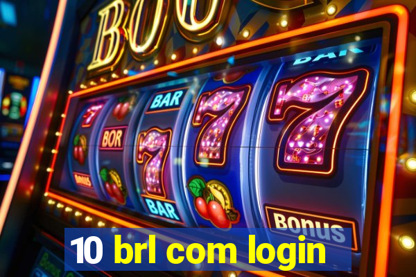 10 brl com login